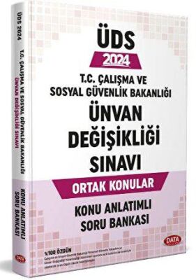 Data Yayınları Çalışma ve Sosyal Güvenlik Bakanlığı Unvan Değişikliği Sınavı Konu Anlatımlı Soru Bankası - 1