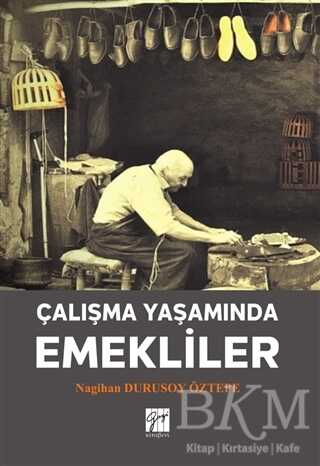 Çalışma Yaşamında Emekliler - Gazi Kitabevi