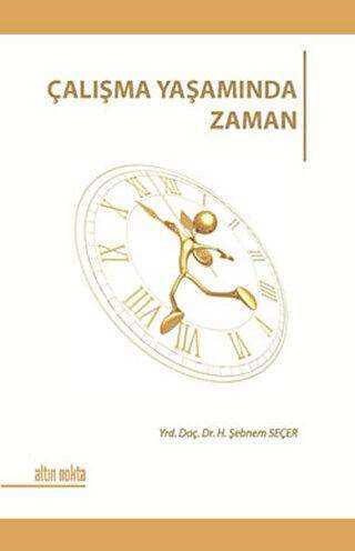 Çalışma Yaşamında Zaman - Altın Nokta Basım Yayın