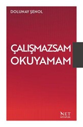 Çalışmazsam Okuyamam - Net Kitaplık Yayıncılık