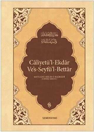 Caliyetü`l-Ekdar Ve`s-Seyfü`l-Bettar - Semerkand Yayınları