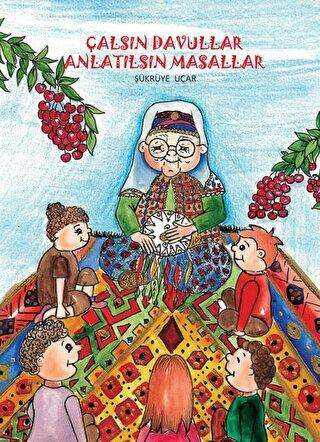 Çalsın Davullar Anlatılsın Masallar - İklim Çocuk Yayınları