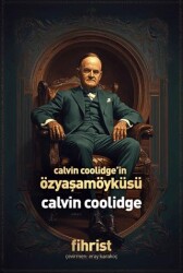 Calvin Coolidge’in Özyaşamöyküsü - Fihrist Kitap