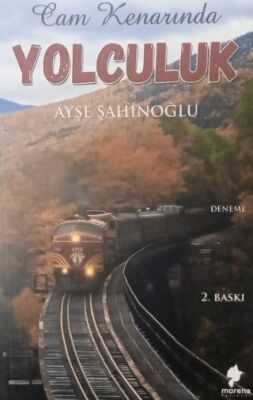 Cam Kenarındaki Yolculuk - 1