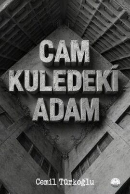 Cam Kuledeki Adam - 1