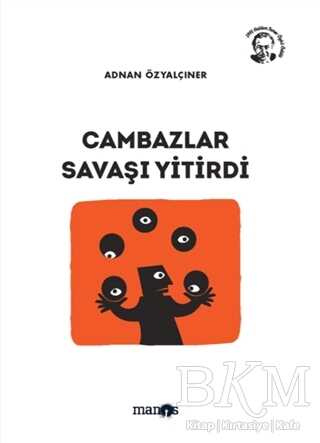 Cambazlar Savaşı Yitirdi - Manos Yayınları