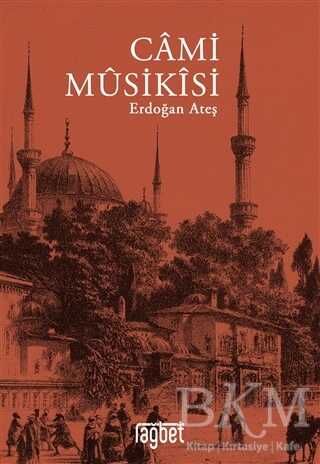 CAMİ MUSİKİSİ - Rağbet Yayınları