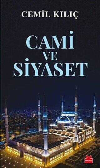 Cami ve Siyaset - Kırmızı Kedi Yayınevi