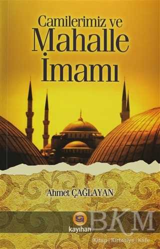 Camilerimiz ve Mahalle İmamı - Kayıhan Yayınları