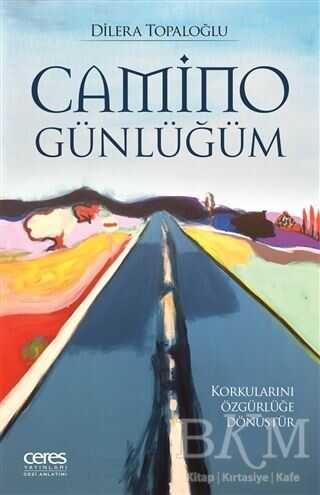 Camino Günlüğüm - Ceres Yayınları