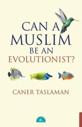 Can A Muslim Be An Evolutionist? - İstanbul Yayınevi
