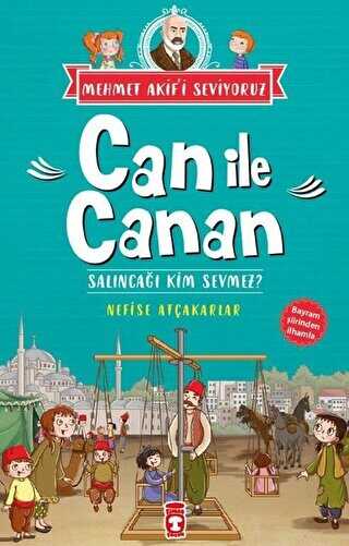 Can İle Canan - Salıncağı Kim Sevmez? - Timaş Çocuk