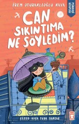 Can Sıkıntıma Ne Söyledim? - Timaş Çocuk