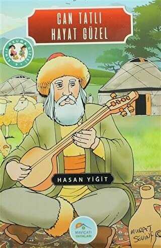 Can Tatlı Hayat Güzel - Maviçatı Yayınları