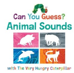 Can You Guess? Animal Sounds With The Very Hungry Caterpillar - Penguin Random House