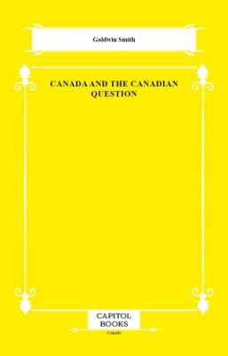 Canada and the Canadian Question - 1
