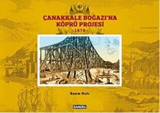 Çanakkale Boğazına Köprü Projesi - 1879 - 1