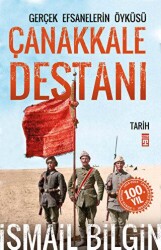 Çanakkale Destanı Gerçek Efsanelerin Öyküsü - Timaş Tarih