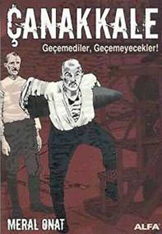 Çanakkale Geçemediler, Geçemeyecekler! - Alfa Yayınları