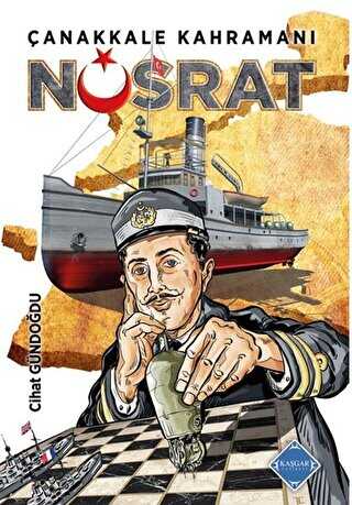 Çanakkale Kahramanı Nusrat - Kaşgar Yayınevi