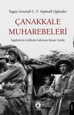 Çanakkale Muharebeleri İngilizlerin Gelibolu Seferinin Resmi Tarihi - 1