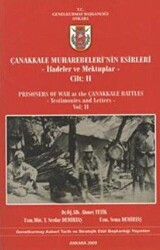 Çanakkale Muharebeleri`nin Esirleri Cilt - 2 - Genelkurmay Basımevi