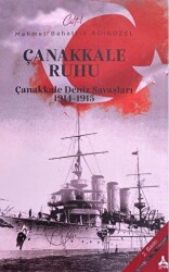 Çanakkale Ruhu - Çanakkale Deniz Savaşları 1914-1915 - Sonçağ Yayınları