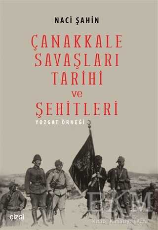 Çanakkale Savaşları Tarihi ve Şehitleri - Çizgi Kitabevi Yayınları