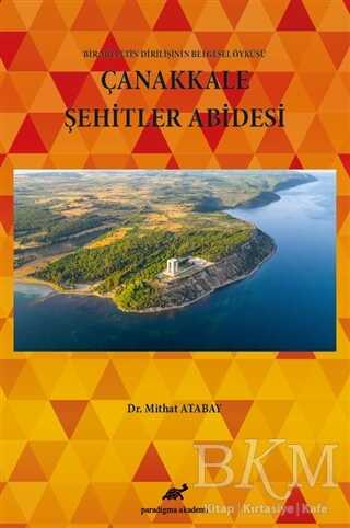 Çanakkale Şehitler Abidesi - Paradigma Akademi Yayınları