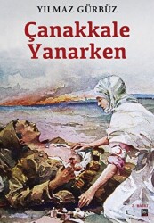 Çanakkale Yanarken - İleri Yayınları