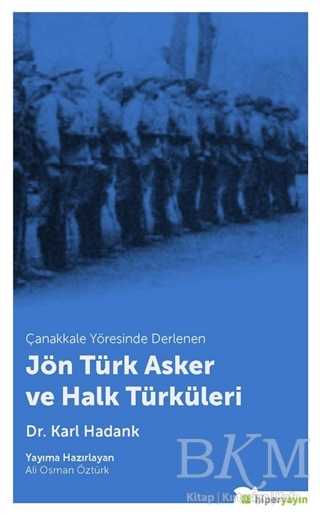 Çanakkale Yöresinde Derlenen Jön Türk Asker ve Halk Türküleri - Hiperlink Yayınları