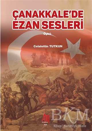 Çanakkale’de Ezan Sesleri - Baygenç Yayıncılık