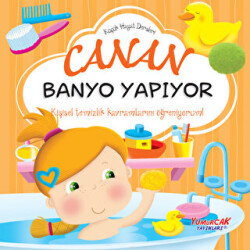 Canan Banyo Yapıyor - Yumurcak Yayınları