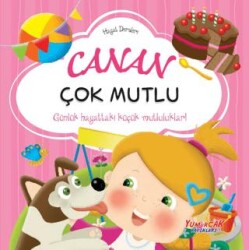 Canan Çok Mutlu - Hayat Dersleri Dizisi - Yumurcak Yayınları