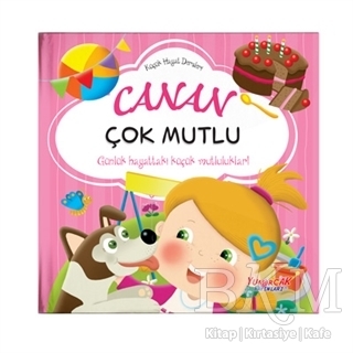 Canan Çok Mutlu - Küçük Hayat Dersleri - Yumurcak Yayınları