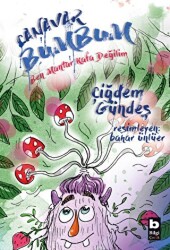 Canavar Bumbum - Ben Mantar Kafa Değilim - Bilgi Yayınevi