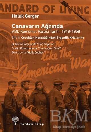 Canavarın Ağzında ABD Komünist Partisi Tarihi, 1919-1959 - Yordam Kitap