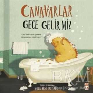 Canavarlar Gece Gelir Mi? - Timaş Çocuk