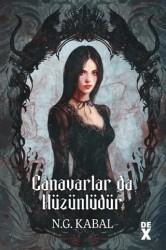 Canavarların da Kalbi Varmış 2: Canavarlar da Hüzünlüdür - Dex Yayınevi