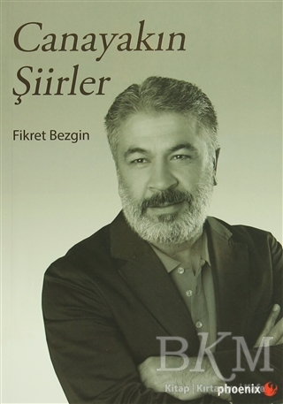 Canayakın Şiirler - Phoenix Yayınevi