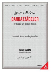 Canbazzadeler - Bir Anadolu Türk Ailesinin Hikayesi - Sonçağ Yayınları