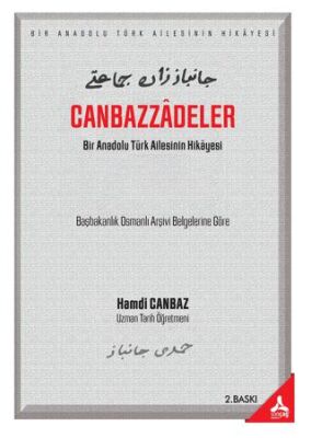Canbazzadeler - Bir Anadolu Türk Ailesinin Hikayesi - 1