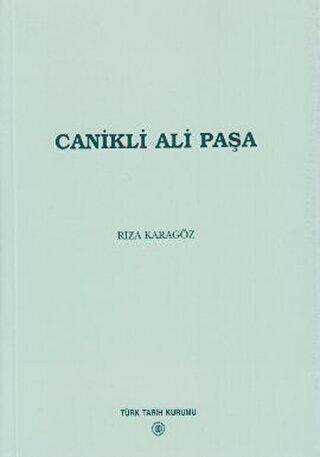 Canikli Ali Paşa - Türk Tarih Kurumu Yayınları