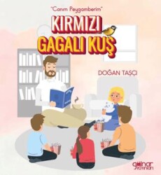  Canım Peygamberim Kırmızı Gagalı Kuş - Gülnar Yayınları