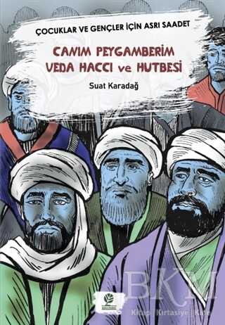 Canım Peygamberim Veda Haccı ve Hutbesi - Gonca Yayınevi