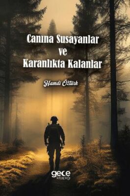 Canına Susayanlar ve Karanlıkta Kalanlar - 1