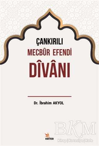 Çankırılı Mecbur Efendi Divanı - Kriter Yayınları