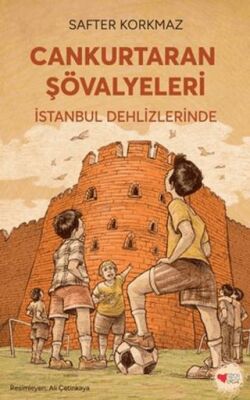Cankurtaran Şövalyeleri İstanbul Dehlizlerinde - 1