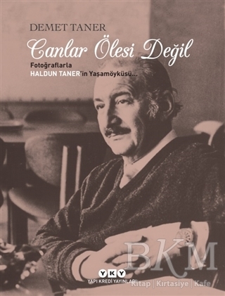 Canlar Ölesi Değil - Yapı Kredi Yayınları