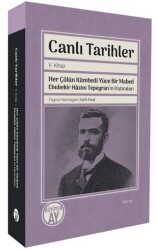 Canlı Tarihler V. Kitap Her Çölün Kümbedi Yüce Bir Mabed Ebubekir Hâzim Tepeyran’ın Hatıraları - Büyüyen Ay Yayınları